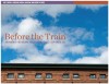 Before the Train Report.